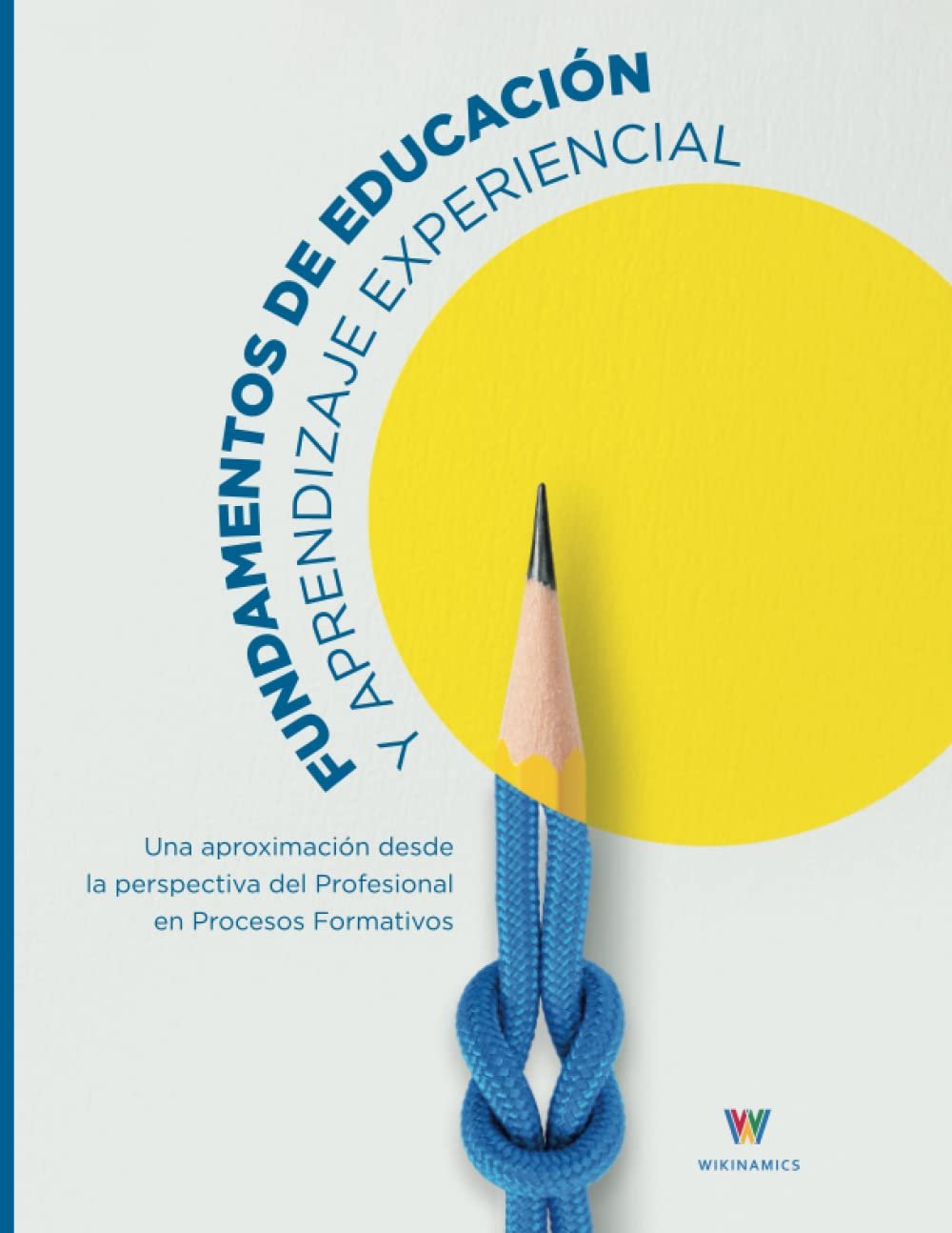 Wikinamics: Educacion Experiencial sin Fronteras - Libro de la comunidad